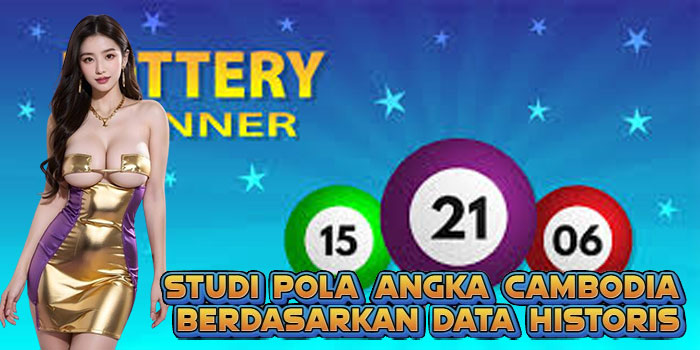 Studi Pola Angka Cambodia Berdasarkan Data Historis